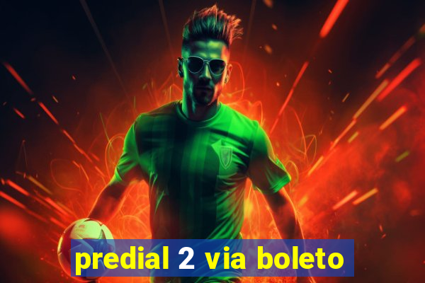 predial 2 via boleto